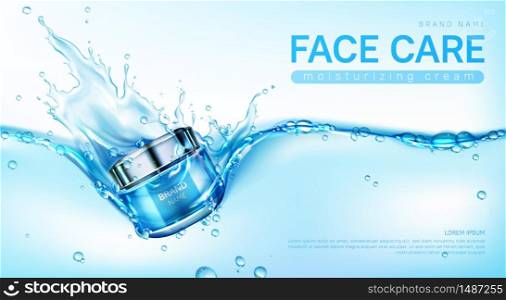 Face cream package in water splash. Vector realistic brand poster with moisturizing skincare gel or makeup cosmetics in glass jar. Promo banner, advertising background. Moisturizing face cream in water splash