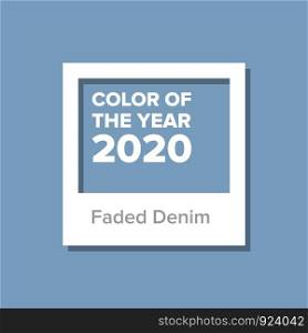 Faded Denim, Color Of The Year 2020. Color trend palette. Swatch. Vector Illustration. Faded Denim, Color Of The Year 2020. Vector