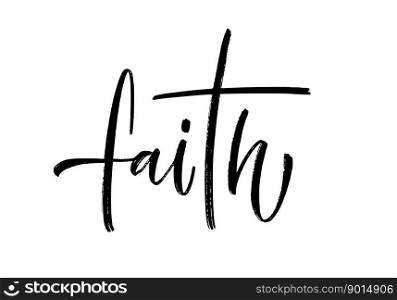 FAITH with cross. Christian religious brush calligraphy text faith with cross. Black word on white background. Vector illustration. Inspirational design for print on tee, card, banner, poster, hoody.. FAITH word. Christian religious calligraphy text faith. Vector illustration with stars.