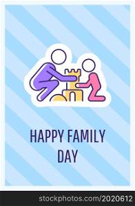 Family day celebration greeting card with color icon element. Express good wishes. Postcard vector design. Decorative flyer with creative illustration. Notecard with congratulatory message. Family day celebration greeting card with color icon element