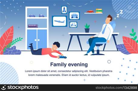 Family Evening Routines Trendy Flat Vector Banner, Poster Template. Tired Father Napping, Sleeping, Resting in Chair After Hard Day on Work, Joyful Son Playing with Toy Car on Floor Illustration