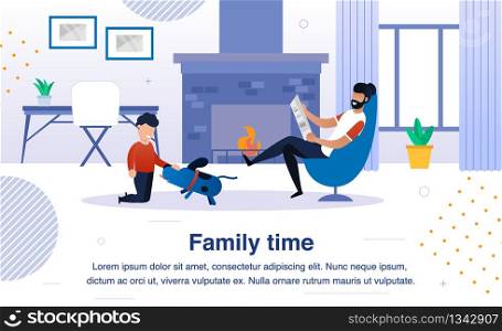 Family Happy Time Trendy Flat Vector Banner, Poster. Man Reading Newspaper While Sitting in Armchair near Fireplace, Boy Playing with Dog in Living Room. Father and Son Resting at Home Illustration
