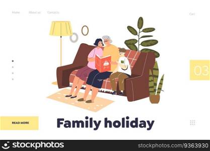 Family holiday concept of landing page with grandmother reading fairy tale to kids. Two children sitting on sofa with grandma reading book. Cartoon flat vector illustration. Family holiday concept of landing page with grandmother reading fairy tale to kids