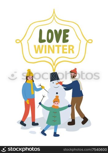 Family making snowman. Smiling mum and child holding branch near father with carrot nose. Parents and son in warm clothes. Postcard love winter vector. Family Making Snowman, Card Love Winter Vector