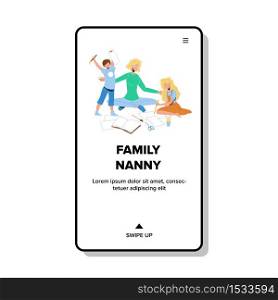 Family Nanny Playing Game With Children Vector. Nanny Young Woman Play And Painting Together With Kids. Characters Girl And Babies Funny And Educational Leisure Time Web Flat Cartoon Illustration. Family Nanny Playing Game With Children Vector