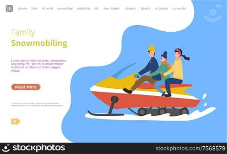 Family on snowmobile, snowmobiling activity web page with text sample vector. Mother father and son, riding winter vehicle, snow splashes under car. Family on Snowmobile, Snowmobiling Activity Web