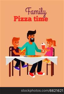 Family pizza time vector illustration of father, daughter and son having lunch together vector illustration. Dad and children sit at the table and eat. Family Pizza Vector Illustration in Fathers Day