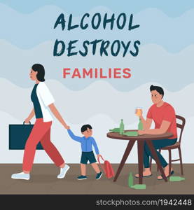 Family separation social media post mockup. Alcohol destroys families phrase. Web banner design template. Divorce booster, content layout with inscription. Poster, print ads and flat illustration. Family separation social media post mockup