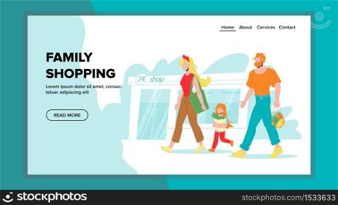 Family Shopping Food Healthy Nutrition Vector. Young Man, Woman And Little Girl Walking With Fruits And Vegetables, Family Shopping Day. Characters Product Shop Web Flat Cartoon Illustration. Family Shopping Food Healthy Nutrition Vector