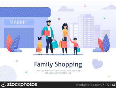 Family Shopping Together Banner Vector Illustration. Happy Father, Mother and Children with Packages and Purchases Walking near Market. Parents, Son and Daughter Holding Bags and Gifts.