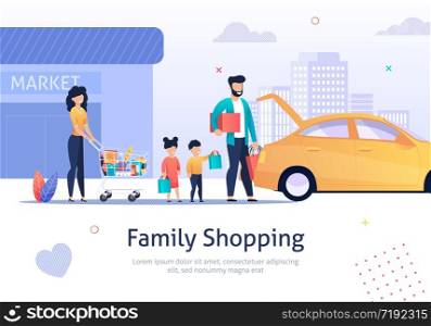 Family Standing near Car with Shopping Cart Vector Illustration. Buying Things in Market. Mother, Father and Children with Packages and Purchases Banner. Food Products, Goods. Dad holding box.