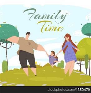Family Time Banner. Young Woman Man and Little Girl Walking in Public City Park at Sunny Day. Mother, Father and Daughter Holding Hands Happy Together. Love, Relations Cartoon Flat Vector Illustration. Family Time Banner. Woman Man and Girl Walking