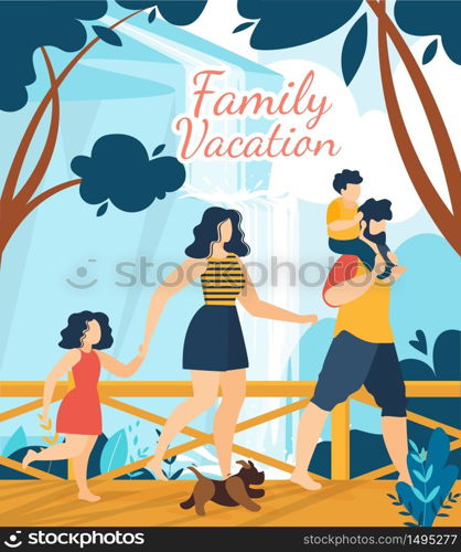 Family Vacation on Tropical Resort Lettering Poster. Cartoon Father with Son on Shoulders, Mother Carrying Elder Daughter with Hand. Puppy Running Ahead. Waterfall Park. Vector Natural Illustration. Family Vacation Tropical Resort Lettering Poster
