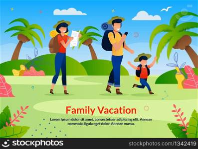Family Vacation Scouting Advertising Flat Poster. Cartoon Father, Mother and Preschooler Son with Backpack, Paper Map, GPS Navigation on Mobile Phone Travelling on Tropical Coast. Vector Illustration. Family Vacation Scouting Advertising Flat Poster