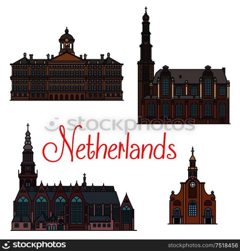 Famous architectural landmarks of Netherlands with thin line icons of the oldest church Oude Kerk, reformed church Westerkerk and Royal Palace in Amsterdam, Pilgrim Fathers Church in Rotterdam. Dutch travel landmarks symbol, thin line style