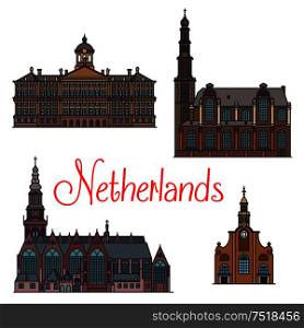Famous architectural landmarks of Netherlands with thin line icons of the oldest church Oude Kerk, reformed church Westerkerk and Royal Palace in Amsterdam, Pilgrim Fathers Church in Rotterdam. Dutch travel landmarks symbol, thin line style