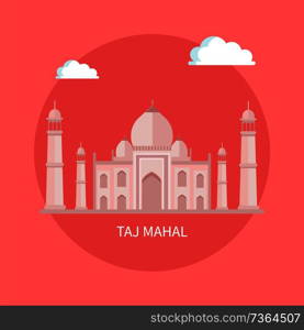 Famous luxurious Taj Mahal building with high towers. Indian attraction known all over world. Huge Asian style castle isolated flat vector in circle. Famous Luxurious Taj Mahal Building with Towers