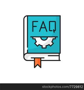FAQ question book, gear and bookmark isolated icon. Vector closed help book with frequently asked questions and cogs settings mechanisms. Interrogation magazine, instruction guide, assistance. Closed help book with FAQ and gear cogs isolated