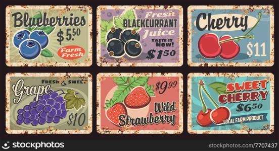 Farm fresh berry rusty metal plates. Blueberries, blackcurrant and sweet cherry, grapes, wild strawberry grunge vector tin signs. Organic farm orchard harvest plates with sweet berries, rust texture. Local farm berries retro price tag, rusty plates