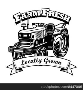 Farm fresh symbol vector illustration. Farmers tractor, ribbon, locally grown text. Agriculture or agronomy concept for emblems, st&s, labels templates