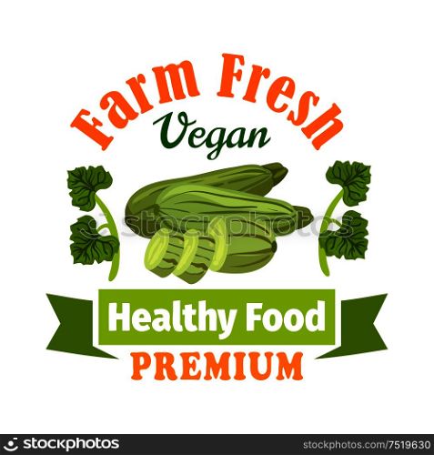 Farm fresh zucchini squash label. Premium healthy vegan food icon with green ribbon and leaves. Vector vegetable icon for vegetarian product sticker, grocery, farm store, packaging and advertising. Farm fresh zucchini squash. Healthy food icon