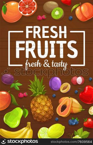 Farm fruits and berries, organic food harvest, vector poster. Tropic pineapple, exotic papaya and kiwi, apple, orange and raspberry, blueberry and plum, banana mango and strawberry. Farm harvest, organic fruits and berries