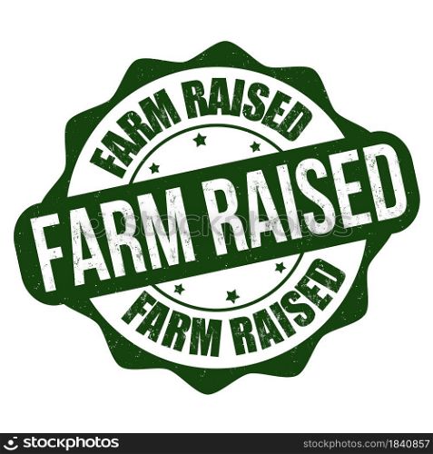 Farm raised sign or stamp on white background, vector illustration