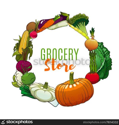 Farm vegetables and greenery frame of grocery store. Vector tomato and onion, radish, carrot and eggplant, cabbage, bean and broccoli, asparagus and pumpkin, corn, cauliflower, leek and potato. Farm vegetables and greneery frame
