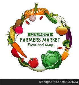 Farm vegetables and veggies vector round banner. Pumpkin, onion and garlic, cauliflower, cabbage, bean and pea, broccoli, eggplant and carrot, bell pepper and radish vegetables shop. Farmers market. Farm vegetables vector round banner