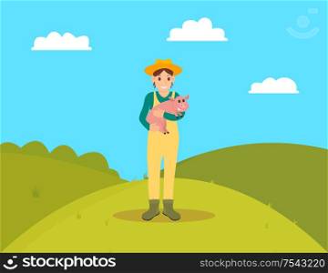 Farmer with piglet standing on hill. Grass and bushes, farming in nature greenery surrounding. Swine breeding and tending for domestic animal, vector flat style. Farmer with Piglet on Hill Vector Illustration