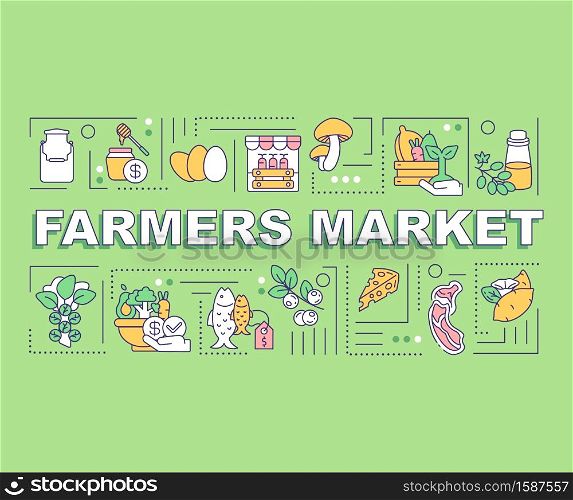 Farmers market word concepts banner. Organic products. Seasonal food. Farm-fresh produce. Infographics with linear icons on green background. Isolated typography. Vector outline RGB color illustration. Farmers market word concepts banner