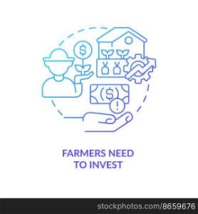 Farmers need to invest blue gradient concept icon. Agro business growth strategy. Financial support abstract idea thin line illustration. Isolated outline drawing. Myriad Pro-Bold fonts used. Farmers need to invest blue gradient concept icon