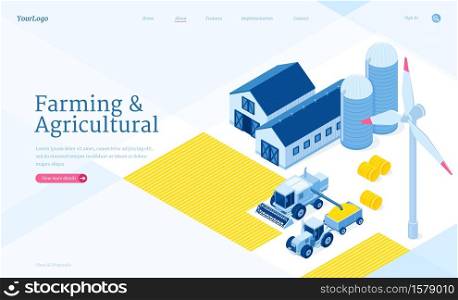 Farming and agricultural isometric landing page. Storehouse, granary, tractor and wind mill. Warehouse buildings for grain and hay harvest storage, industrial hangars and vehicles 3d vector web banner. Farming and agricultural isometric landing page