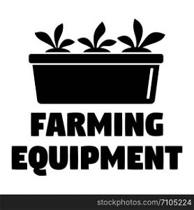 Farming equipment logo. Simple illustration of farming equipment vector logo for web design isolated on white background. Farming equipment logo, simple style