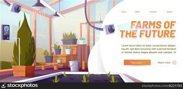 Farms of the future cartoon landing page. Smart futuristic technologies in farming industry. Digital devices in greenhouse automatically control plants growth and watering system, vector web banner. Farms of the future cartoon landing page, banner
