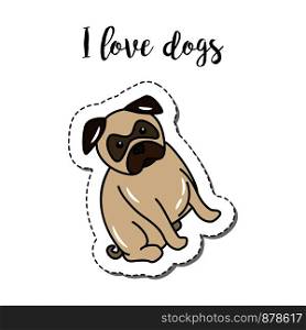 Fashion patch element with quote, I love dogs. Vector illustration. Fashion patch element with dog