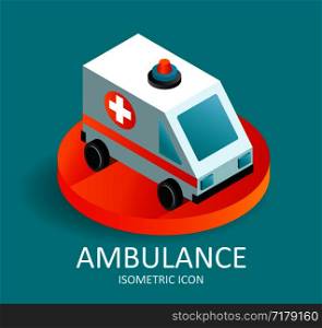 Fast ambulance icon. Isometric illustration of fast ambulance icon for web design.. Fast ambulance icon. Isometric illustration of fast ambulance icon for web