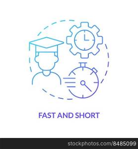 Fast and short blue gradient concept icon. Principle of microlearning abstract idea thin line illustration. Quick learner. Bite-sized learning. Isolated outline drawing. Myriad Pro-Bold font used. Fast and short blue gradient concept icon