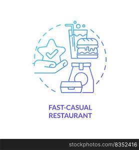 Fast-casual restaurant blue gradient concept icon. Food service business abstract idea thin line illustration. Fast food chain. Casual atmosphere. Isolated outline drawing. Myriad Pro-Bold font used. Fast-casual restaurant blue gradient concept icon