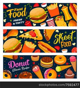 Fast food and street food meals, sandwiches and burgers, snacks and donuts. Vector fastfood bistro menu for sandwiches, pizza and cheeseburger, Mexican tacos and burrito, hot dog and ice cream. Fastfood, street food burgers, drinks and donuts