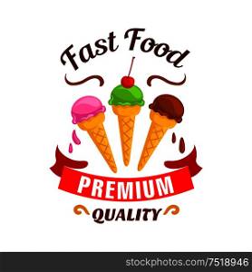 Fast food dessert label design. Ice cream elements with cherry topping. Vector premium emblem of ice-cream in cones for restaurant, eatery menu, signboard, poster. Fast food ice cream label icon