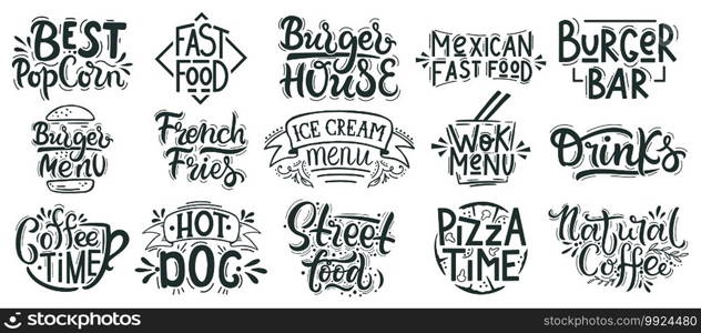 Fast food lettering. Junk, street food cafe, bakery, restaurant badges, pizza, burger and dessert hand drawn"es. Food lettering vector illustration set. Burger house, pizza time and drinks. Fast food lettering. Junk, street food cafe, bakery, restaurant badges, pizza, burger and dessert hand drawn"es. Food lettering vector illustration set