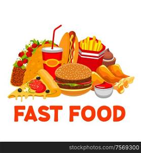 Fast food menu template, takeaway food and drinks. Vector hamburger and cheeseburger, pizza and chicken legs, hot dog and french fries. Cupcake and burritos, ketchup sauce and soda or cola with straw. Burger, cola, pizza, fries takeaway fastfood