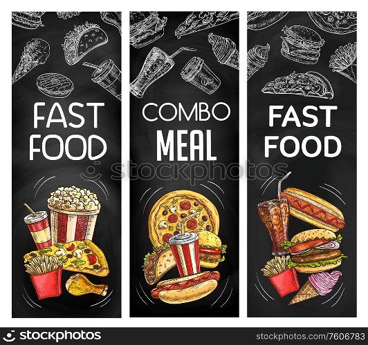 Fast food restaurant menu, vector sketch chalkboard banners. Fastfood combo meals menu burgers, pizza and hamburger sandwiches, Mexican burrito, taco and chicken wings, hot dog and popcorn. Fasst food chalkboard black banners