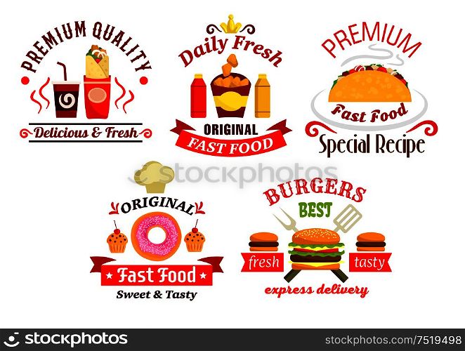 Fast food sandwich, drink, snack and dessert badges with hamburger, cheeseburger, sweet soda, taco, burrito, fried chicken, cupcake and donut with sauces, ribbon banners and chef hat. Fast food sandwich, drink and dessert badges