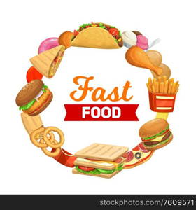 Fast food vector menu, bistro and restaurant pizza, burgers and fastfood sandwiches. Food court poster with Mexican taco and burrito, cheeseburger, hot dog and french fries, donut and onion rings. Fastfood bistro burgers, sandwiches and desserts