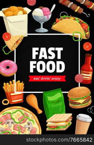 Fast food vector poster cheeseburger, tacos and french fries with sandwich. Nuggets, ice cream and donut with chicken leg. Coffee, chips and onion rings with pizza. Cartoon street takeaway food meals. Fast food vector street takeaway food meals poster