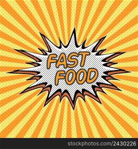 Fast food word background in style pop art, vector for fast food restaurants