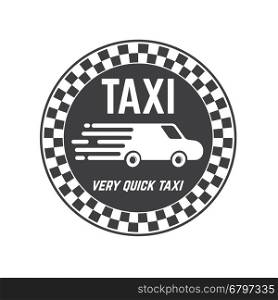 Fast taxi service. Very quick taxi. Design element for logo, label, emblem, sign. Vector design element