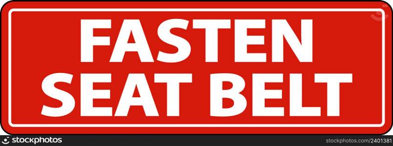 Fasten Seat Belt Label Sign On White Background
